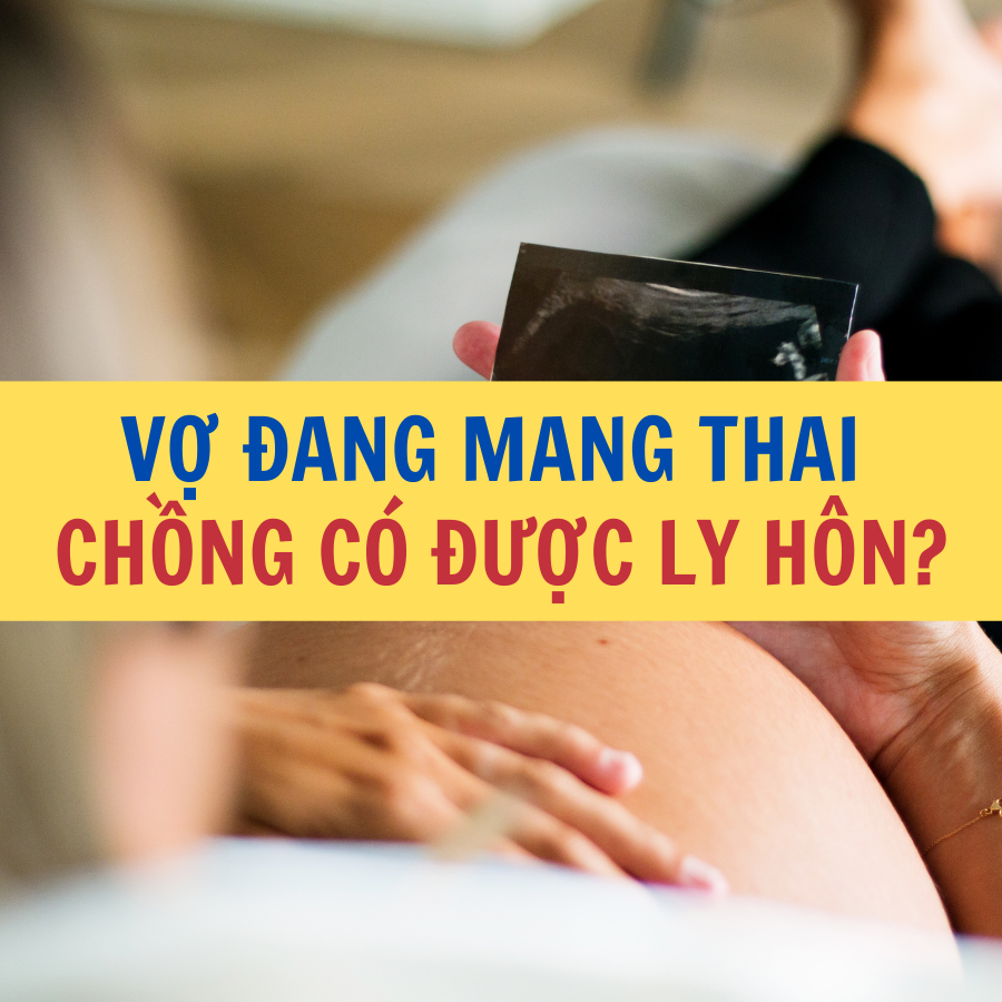 Ly hôn đơn phương khi đang mang thai được quy định như thế nào Công ty Luật Thuận Đức